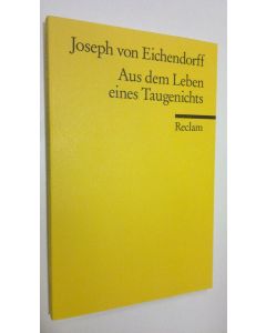 Kirjailijan Joseph von Eichendorff käytetty kirja Aus dem Leben eines Taugenichts : Novelle