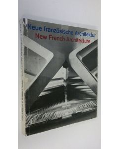 käytetty kirja Neue französische Architektur = New French Architecture