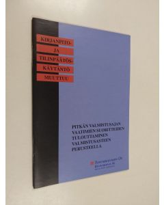 Kirjailijan Jan Rönnberg käytetty teos Pitkän valmistusajan vaatimien suoritteiden tulouttaminen valmistusasteen perusteella : (projektien ns. osatuloutus)