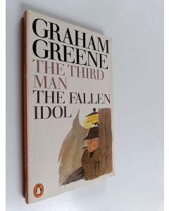 Kirjailijan Graham Greene käytetty kirja The third man ; The fallen idol - The basement room