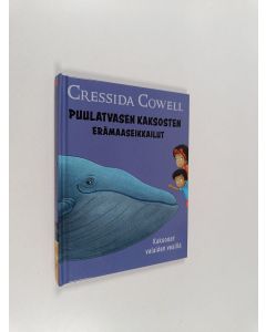 Kirjailijan Cressida Cowell käytetty kirja Puulatvasen kaksosten erämaaseikkailut : kaksoset valaiden vesillä