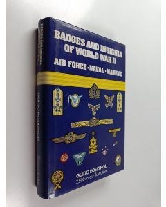 Kirjailijan Daniel K. Blewett käytetty kirja Badges and insignia of world war 2 : Air force - Naval - Marine