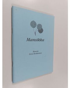 Kirjailijan Eeva Ronkainen käytetty teos Mansikka : runoja