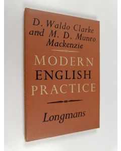 Kirjailijan David Waldo Clarke & Munro Mackenzie käytetty kirja Modern English Practice - Exercises in English for Foreign Students : Key to the Exercises