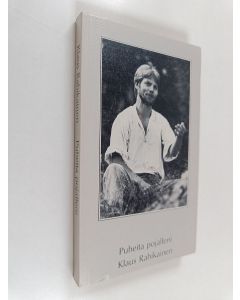 Kirjailijan Klaus Rahikainen käytetty kirja Puheita pojalleni