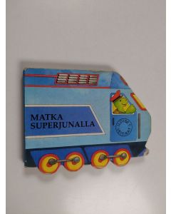 käytetty kirja Matka superjunalla