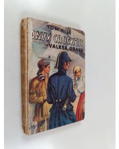 Kirjailijan Tom Hill käytetty kirja Davy Crockett - Valkea Orava