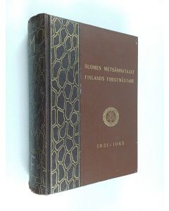 käytetty kirja Suomen metsänhoitajat : 1931-1945 = Finlands forstmästare : 1931-1945