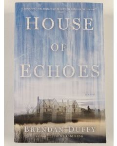 Kirjailijan Brendan Duffy uusi kirja House of Echoes - A Novel