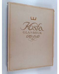 käytetty kirja Kosta Glasbruk 1742-1942 : Jubileumsskrift utgiven av Kosta Glasbruk med anledning av dess 200-åriga verksamhet