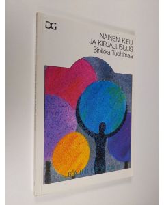 Kirjailijan Sinikka Tuohimaa käytetty kirja Nainen, kieli ja kirjallisuus