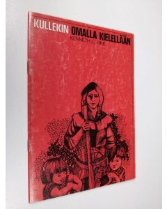 Kirjailijan Kenneth L. Pike käytetty teos Kullekin omalla kielellään