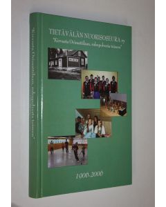 Tekijän Alli Hosiaisluoma-Karppinen  käytetty kirja Tietävälän nuorisoseura ry : Kirvusta Orimattilaan, sukupolvesta toiseen
