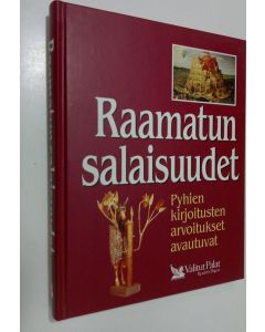 Tekijän Kai Takkula  käytetty kirja Raamatun salaisuudet : pyhien kirjoitusten arvoitukset avautuvat