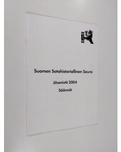 käytetty teos Suomen sotahistoriallinen seura : Jäsenistö 2004 : Säännöt