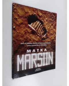 Kirjailijan Helle Stub käytetty teos Matka Marsiin : Tieteen kuvalehti 2005 liite