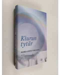 Kirjailijan Marja Leena Virtanen uusi kirja Kiurun tytär