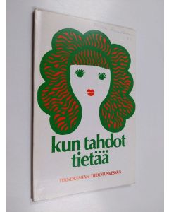 Kirjailijan Harri Willamo käytetty kirja Kun tahdot tietää