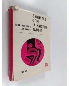 Kirjailijan Lauri Rauramo käytetty kirja Synnytysoppi ja naistentaudit