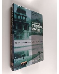 Kirjailijan Tim Ambler & Chris Styles käytetty kirja The Silk Road to International Marketing - Profit and Passion in Global Business
