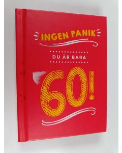 käytetty kirja Ingen panik, du är bara 60!