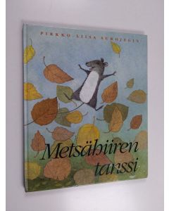 Kirjailijan Pirkko-Liisa Surojegin käytetty kirja Metsähiiren tanssi