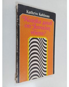 Kirjailijan Kathryn Kuhlman käytetty kirja Kuinka suuri on Jumalan voima?