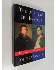 Kirjailijan John Strawson käytetty kirja The Duke and The Emperor