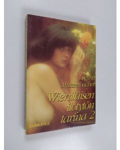 Kirjailijan Josefine Mutzenbacher käytetty kirja Wieniläisen ilotytön tarina 2