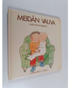 Kirjailijan John Burningham käytetty kirja Meidän vauva