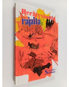 Kirjailijan Jaakko Sahimaa käytetty kirja Herätyshuuto rajalta