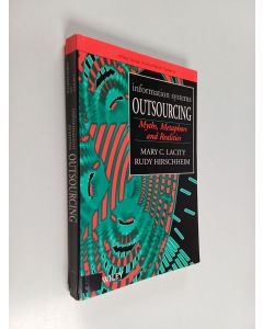 Kirjailijan Mary Cecelia Lacity käytetty kirja Information systems outsourcing : myths, metaphors and realities