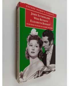 Kirjailijan John Sutherland käytetty kirja Who Betrays Elizabeth Bennet?