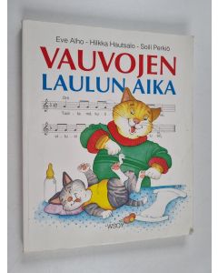 Tekijän Eve ym. Alho  käytetty kirja Vauvojen laulun aika