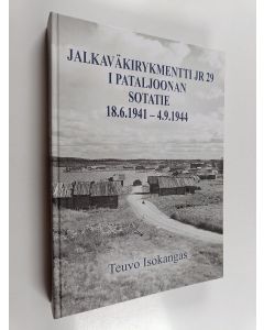 Kirjailijan Teuvo Isokangas käytetty kirja Jalkaväkirykmentti JR 29 I pataljoonan sotatie 18.6.1941-4.9.1944 Korpiselän Tsiipakka - Syvärin Kiipuro - Nietjärvi : Jalkaväkirykmentti 29:n I pataljoona Perhonjokilaakso /1. K. Ullavasta : pataljoonan tie jatk