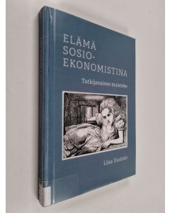 Kirjailijan Liisa Uusitalo käytetty kirja Elämä sosioekonomistina