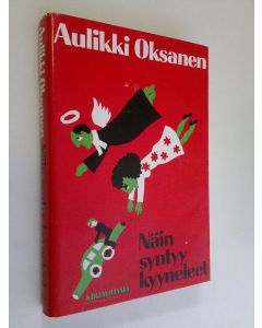 Kirjailijan Aulikki Oksanen käytetty kirja Näin syntyy kyyneleet