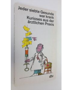 käytetty kirja Jeber siebte Gesunde war kpank Kurioses aus der ärztlichen Praxis