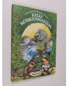 Kirjailijan Marjaliisa Pitkäranta & Heli Karjalainen käytetty kirja Killi koskenhaltija