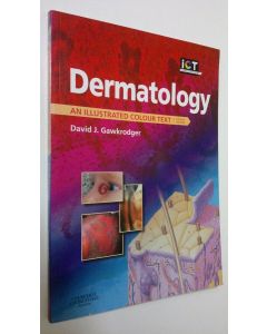 Kirjailijan David J. Gawkrodger käytetty kirja Dermatology