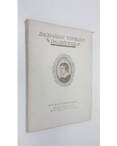 Kirjailijan Zacharias Topelius käytetty kirja Dagböcker Bd 1:1 : 1832-1834
