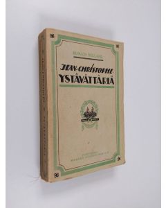 Kirjailijan Romain Rolland käytetty kirja Jean-Christophe 8 : Ystävättäriä