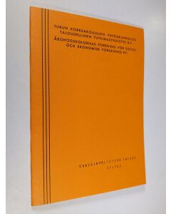 käytetty teos Kansainvälistyvä talous : mahdollisuudet ja karikot : Turun säästöpankin kokoussalissa 16.5.1985 järjestetty seminaari
