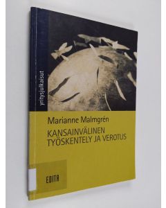 Kirjailijan Marianne Malmgren käytetty kirja Kansainvälinen työskentely ja verotus