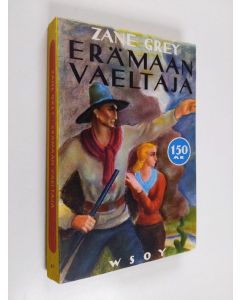 Kirjailijan Zane Grey käytetty kirja Erämaan vaeltaja : romaani