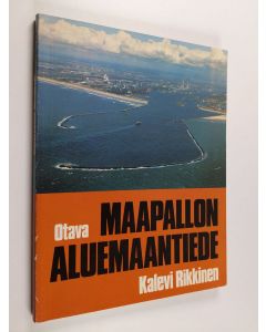 Kirjailijan Kalevi Rikkinen käytetty kirja Maapallon aluemaantiede