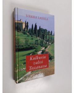 Kirjailijan Sirkka Lassila käytetty kirja Kulkurin valssi Toscanassa
