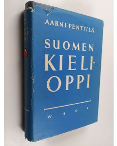 Kirjailijan Aarni Penttilä käytetty kirja Suomen kielioppi