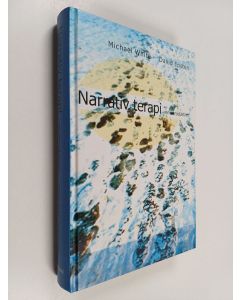 Kirjailijan Michael White käytetty kirja Narrativ terapi : en introduktion