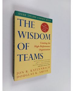 Kirjailijan Jon R. Katzenbach & Douglas K. Smith käytetty kirja The Wisdom of Teams
